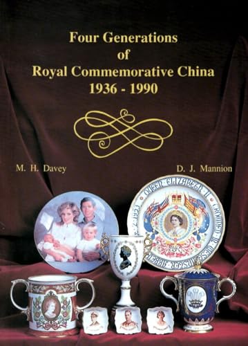 Stock image for Four Generations of Royal Commemorative China, 1936-90 for sale by GF Books, Inc.