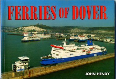 Ferries of Dover (9780951350690) by Hendy, John