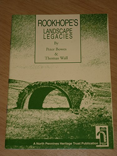 Stock image for Rookhope's Landscape Legacies for sale by WorldofBooks