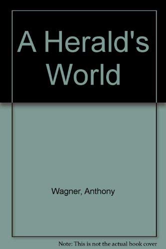 Herald's World (9780951357705) by Wagner, Anthony