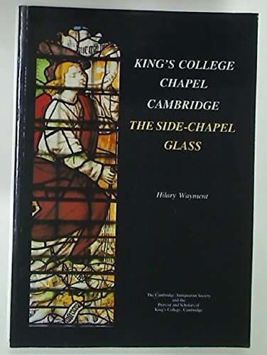 9780951359600: King's College Chapel, Cambridge: The Side-chapel Glass