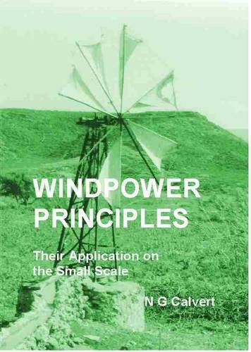 Stock image for Windpower Principles: Their Application on the Small Scale for sale by AwesomeBooks