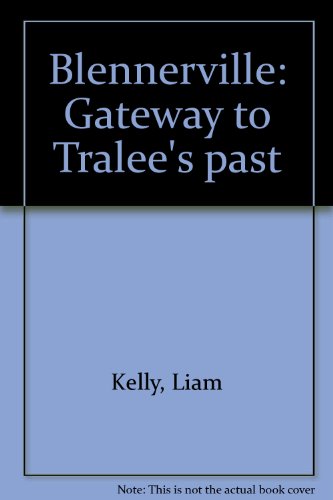 Blennerville: Gateway to Tralee's past