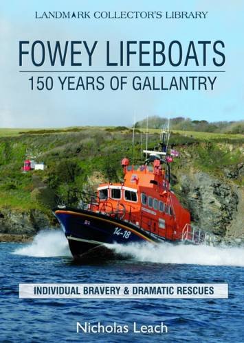 Beispielbild fr Fowey Lifeboats: 150 Years of Gallantry zum Verkauf von WorldofBooks