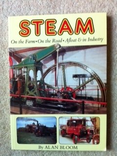 9780951368800: Steam on the Farm, on the Road, Afloat and in Industry
