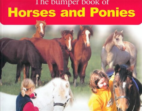 Beispielbild fr The Bumper Book of Horses and Ponies zum Verkauf von ThriftBooks-Atlanta