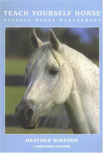 Stock image for Teach Yourself Horse: Natural Horse Management for sale by MusicMagpie