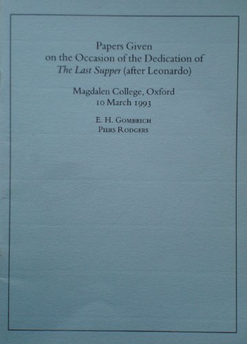 9780951374719: Papers given on the occasion of the dedication of The Last Supper (after Leonardo), Magdalen College Oxford, 10 March 1993