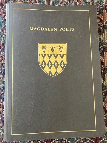 9780951374771: Magdalen Poets: Five Centuries of Poetry from Magdalen College Oxford