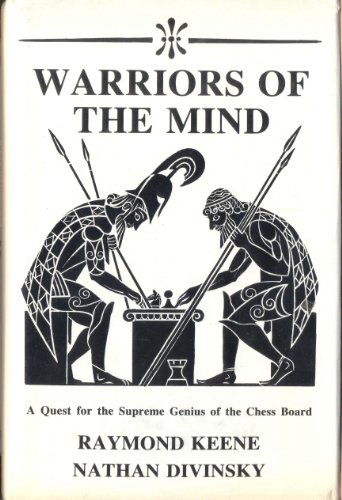 Beispielbild fr WARRIORS OF THE MIND; A QUEST FOR THE SUPREME GENIUS OF THE CHESS BOARD zum Verkauf von Artis Books & Antiques