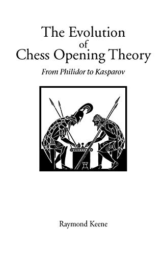 9780951375761: Evolution of Chess Opening Theory, The: From Philidor to Kasparov (Hardinge Simpole Chess Classics S.)