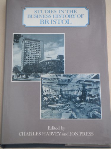 Stock image for Studies in the Business History of Bristol for sale by WorldofBooks