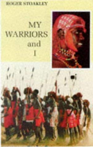 Imagen de archivo de My Warriors and I: Among the Samburu of Northern Kenya a la venta por WorldofBooks