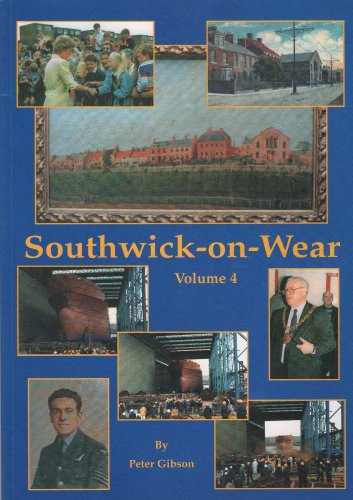Southwick-on-Wear: v. 4 (9780951390832) by Peter Gibson