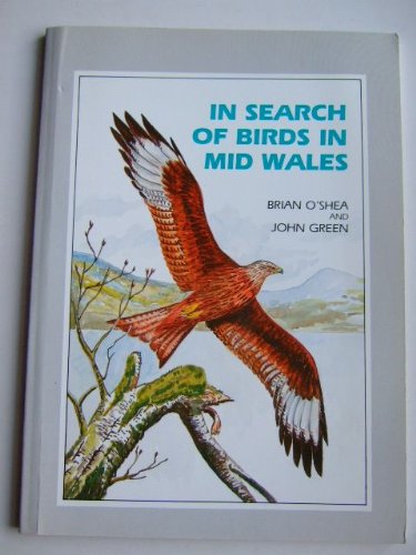 Stock image for In Search of Birds in Mid Wales for sale by Rhos Point Books