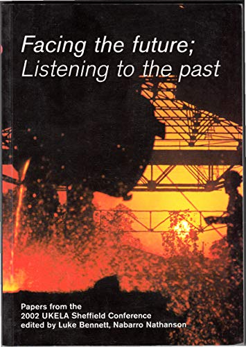 Stock image for Facing The Future: Listening To The Past for sale by Stirling Books