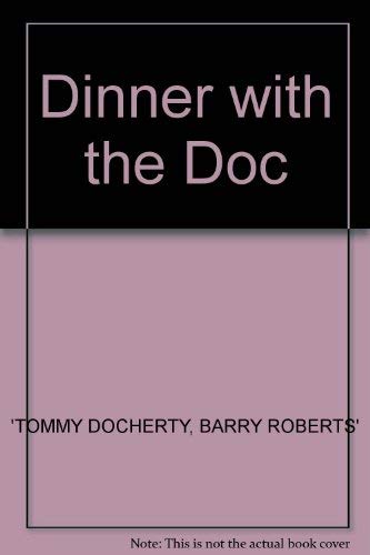 An Invitation to Dinner with the Doc