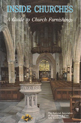 Stock image for Inside Churches : A Guide to Church Furnishings for sale by Better World Books