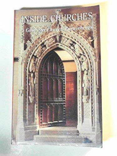 Imagen de archivo de Inside Churches: A Guide to Church Furnishings a la venta por Philip Emery