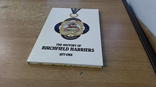 9780951408209: THE HISTORY OF BIRCHFIELD HARRIERS 1877 - 1988.