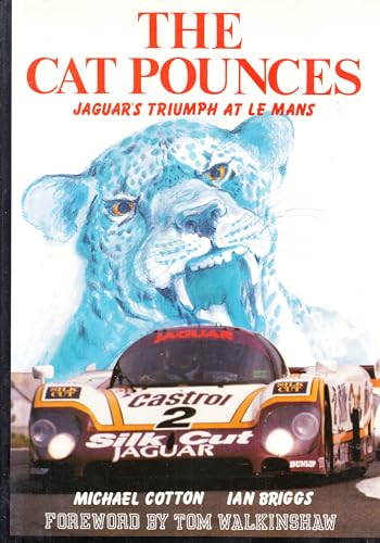The Cat Pounces : Jaguar's Triumph at Le Mans
