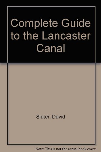 Imagen de archivo de Complete Guide to the Lancaster Canal a la venta por GF Books, Inc.