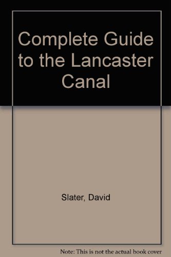 Stock image for Complete Guide to the Lancaster Canal for sale by Brit Books