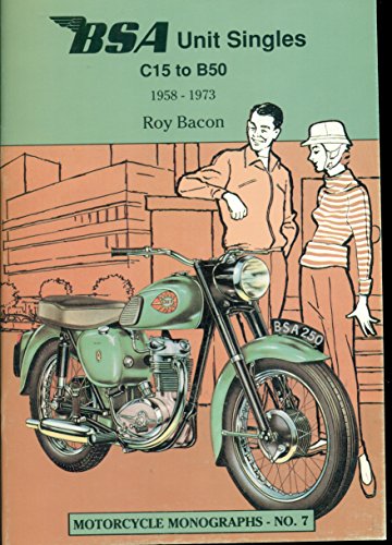 Bsa Unit Singles C15 to B50, 1958-73 (9780951420485) by Bacon, Roy