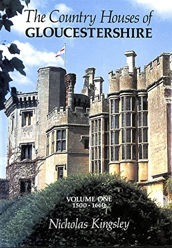 9780951421703: The Country Houses of Gloucestershire: 1500-1660
