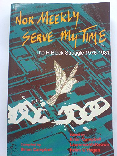 9780951422953: Nor Meekly Serve My Time: H-block Struggle, 1976-81