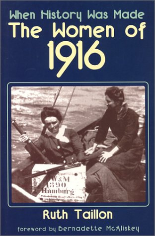 9780951422984: When History Was Made: The Women of 1916