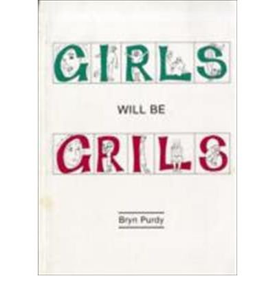 9780951433607: Girls Will be Girls: A Fictive Documentary About a Community of Adolescent Girls Under Stress