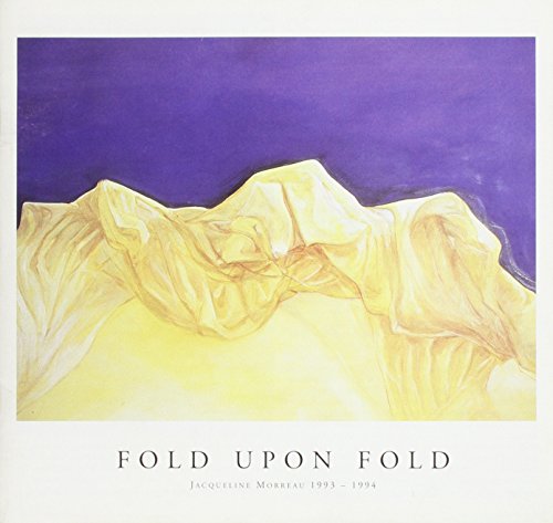 Fold Upon Fold: Jacqueline Morreau 1993-1994 (9780951433911) by Jacqueline Morreau