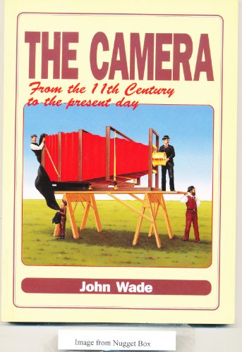 Stock image for THE CAMERA FROM THE 11TH CENTURY TO THE PRESENT DAY for sale by WorldofBooks