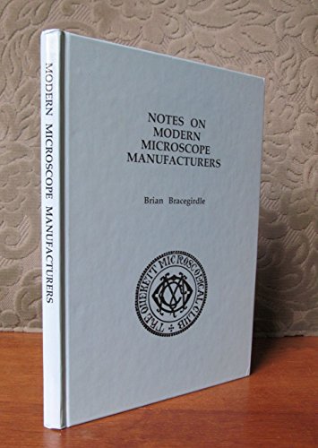 Notes on Modern Microscope Manufacturers (9780951444177) by Brian Bracegirdle