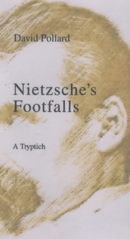 Stock image for Nietzsche's Footfalls: A Tryptich for sale by WorldofBooks