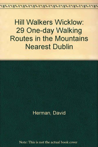 Stock image for Hill Walkers Wicklow: 29 One-day Walking Routes in the Mountains Nearest Dublin for sale by WorldofBooks