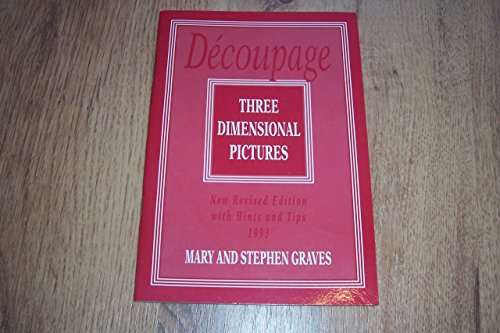 Decoupage with Three-dimensional Pictures (9780951458112) by Mary Graves