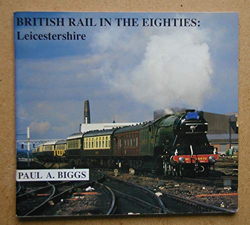 Stock image for British Rail in the Eighties: Leicestershire for sale by WorldofBooks