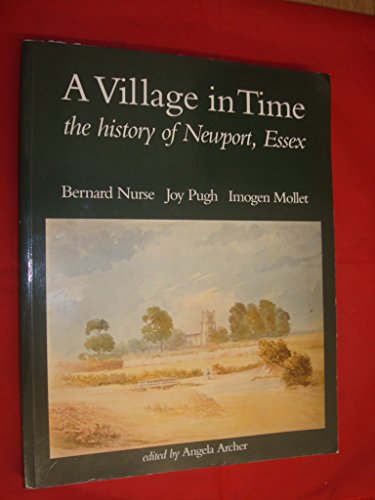 9780951460115: Village in Time: History of Newport, Essex