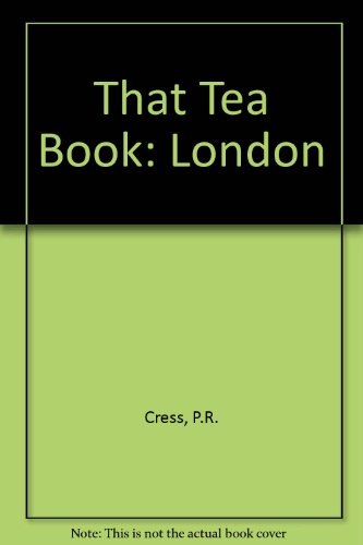 9780951460306: That Tea Book: London