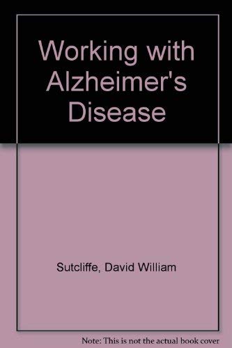 Stock image for Working with Alzheimer's Disease for sale by AwesomeBooks