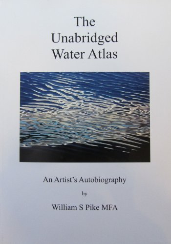 Beispielbild fr The Unabridged Water Atlas: An Artist's Autobiography zum Verkauf von AwesomeBooks