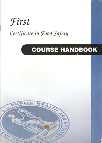 Stock image for FIRST CERTIFICATE IN FOOD SAFETY: Course Handbook for sale by Stephen Dadd