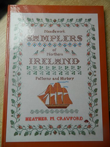 Needlework Samplers of Northern Ireland Patterns and History
