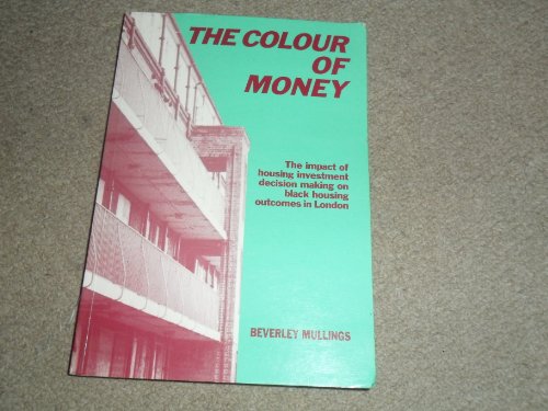 Stock image for Colour of Their Money: Race and Housing Investment in London for sale by Shalimar Books