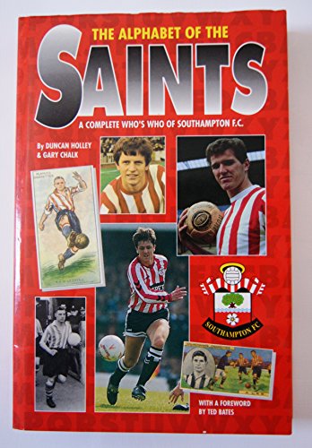 Beispielbild fr The Alphabet of the Saints: Complete Who's Who of Southampton Football Club (Alphabet S.) zum Verkauf von WorldofBooks