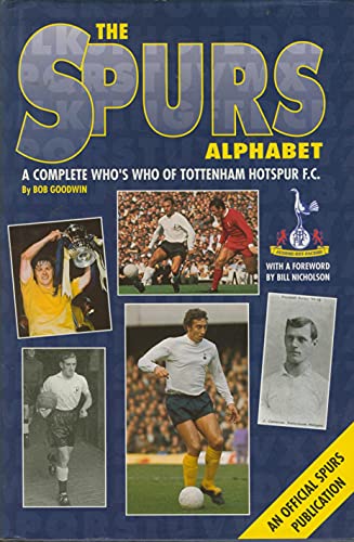 Imagen de archivo de The Spurs Alphabet: Complete Who's Who of Tottenham Hotspur F.C. a la venta por AwesomeBooks