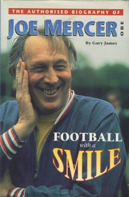 Stock image for Football with a Smile: Authorised Biography of Joe Mercer OBE for sale by WorldofBooks