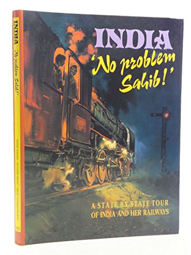 Beispielbild fr India, No Problem, Sahib: A Tour of India and Her Railways zum Verkauf von WorldofBooks